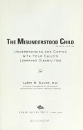The Misunderstood Child: Understanding and Coping with Your Child's Learning Disabilities