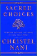 Sacred Choices: Thinking Outside the Tribe to Heal Your Spirit