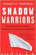 Shadow Warriors: The Untold Story of Traitors, Saboteurs, and the Party of Surrender