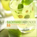Backyard Bartender: 55 Cool Summer Cocktails
