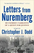 Letters from Nuremberg: My Father's Narrative of a Quest for Justice