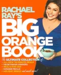 Rachael Ray's Big Orange Book