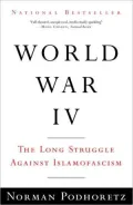 World War IV: The Long Struggle Against Islamofascism