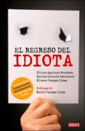 El regreso del perfecto idiota latinoamericano (Guide to the Perfect Latin American Idiot)