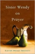 Sister Wendy on Prayer