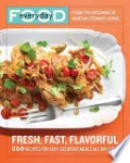 Book cover of Everyday Food: Fresh Flavor Fast: 250 Easy, Delicious Recipes for Any Time of Day