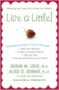 Live a Little!: Breaking the Rules Won't Break Your Health