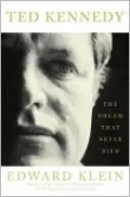 Ted Kennedy: The Dream That Never Died