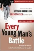 Every Young Man's Battle: Strategies for Victory in the Real World of Sexual Temptation