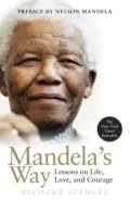 Mandela's Way: Fifteen Lessons on Life, Love, and Courage