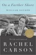 On a Farther Shore: The Life and Legacy of Rachel Carson