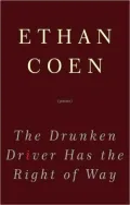 The Drunken Driver Has the Right of Way: Poems
