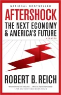 Aftershock: The Next Economy and America’s Future