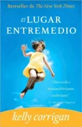 El lugar entremedio/  The Middle Place