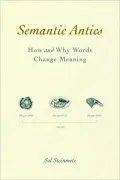 Semantic Antics: How and Why Words Change Meaning