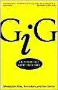 Gig: Americans Talk about Their Jobs