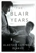 The Blair Years: The Alistair Campbell Diaries