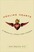 Healing Hearts: A Memoir of a Female Heart Surgeon
