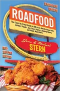 Roadfood: The Coast-to-coast Guide to 800 of the Best Barbecue Joints, Lobster Shacks, Ice Cream Parlors, Highway Diners, and Much, Much More