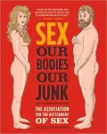 Sex: Our Bodies, Our Junk