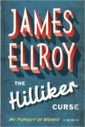 The Hilliker Curse: My Pursuit of Women