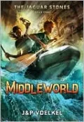 Middleworld (The Jaguar Stones Trilogy Series #1)