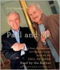 Paul and Me: Fifty-three Years of Adventures and Misadventures with My Pal, Paul Newman