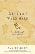 Wish You Were Here: Travels Through Loss and Hope
