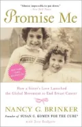 Promise Me: How a Sister's Love Launched the Global Movement to End Breast Cancer