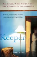 Keeper: One House, Three Generations, and a Journey into Alzheimer's