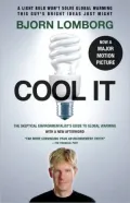 Cool It: The Skeptical Environmentalist’s Guide to Global Warming