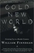 Cold New World: Growing up in a Harder Country