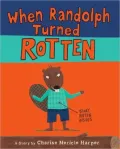 When Randolph Turned Rotten