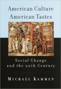 American Culture, American Tastes: Social Change and the 2th Century