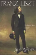 Franz Liszt: The Final Years, 1861-1886