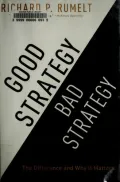 Good Strategy Bad Strategy: The Difference and Why It Matters