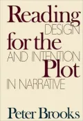 Reading for the Plot: Design and Intention in Narrative