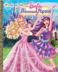 The Princess and the Popstar (Barbie Series)