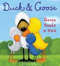 Duck and Goose, Goose Needs a Hug