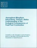 Atmosphere-Biosphere Interactions: Toward a Better Understanding of the Ecological Consequences of Fossil Fuel Combustion