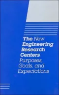 New Engineering Research Centers: Purposes, Goals and Expectations - National Research Counc...