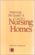 Improving the Quality of Care in Nursing Homes