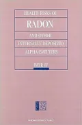 Health Risks of Radon and Other Internally Deposited Alpha-Emitters : BEIR IV