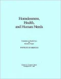 Homelessness, Health, and Human Needs: