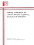 Enabling Technologies for Unified Life-Cycle Engineering of Structural Components: