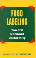 Food Labeling: Toward National Uniformity