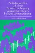 Evaluation of the U.S. Navy's Extremely Low Frequency Communications System Ecological Monit...