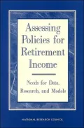 Assessing Policies for Retirement Income : Needs for Data, Research, and Models