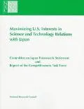 Maximizing U.S. Interests in Science and Technology Relations With Japan