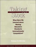 Taking Stock: What Have We Learned About Making Education Standards Internationally Competitive?: Summary of a Workshop